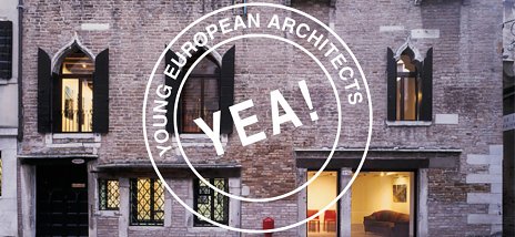 Young European Architects YEA!