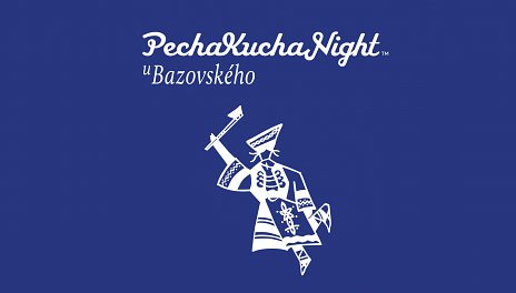 PechaKucha Night u Bazovského