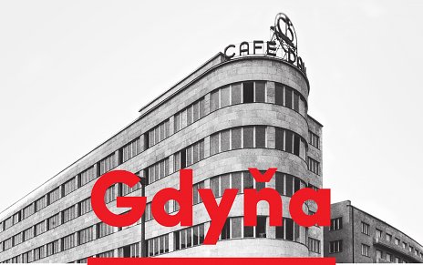 Gdyňa – splnený sen Poliakov o modernosti