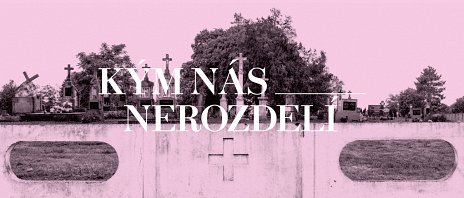 Kým nás… nerozdelí