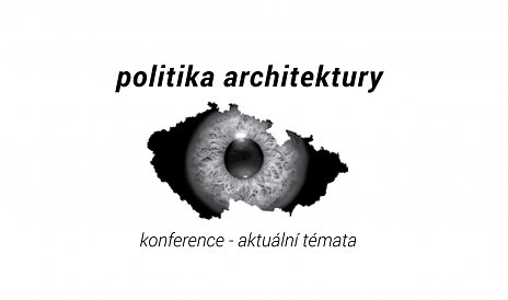 Konferencia Politika architektury: aktuální témata
