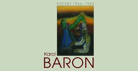 KAROL BARON: kresby 1966-1983
