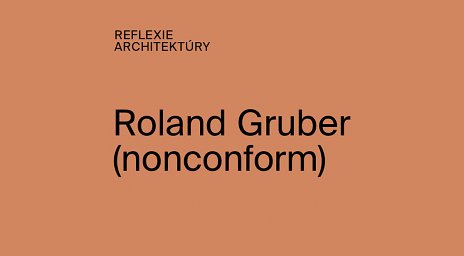 Reflexie architektúry: Prednáška Roland Gruber / Nonconform