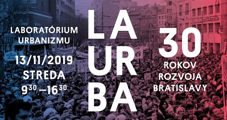 LaUrBa #9: 30 rokov rozvoja Bratislavy