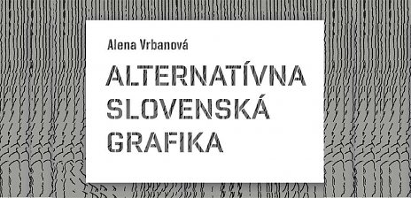 Krst knihy: Alternatívna slovenská grafika