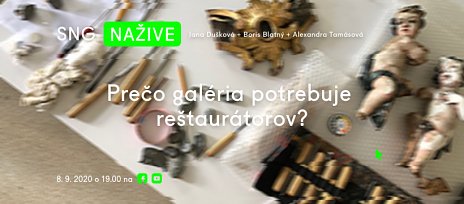 SNG nažive: Prečo galéria potrebuje reštaurátorov?