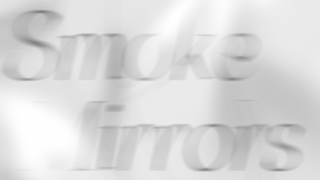 Smoke & Mirrors