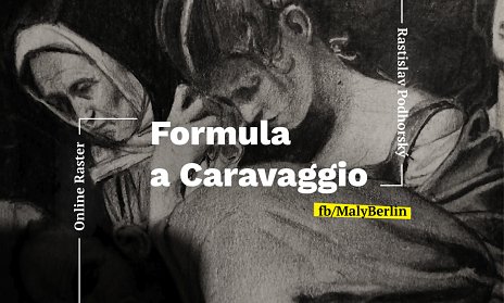 Raster online: Formula a Caravaggio