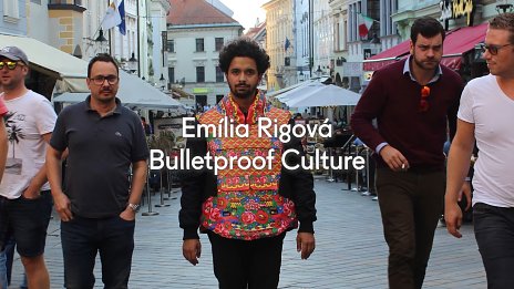 Emília Rigová – Bulletproof Culture - video