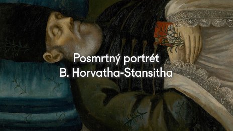 Posmrtný portrét B. Horvatha-Stansitha - video
