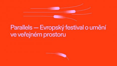 Parallels – Európsky festival o umení vo verejnom priestore