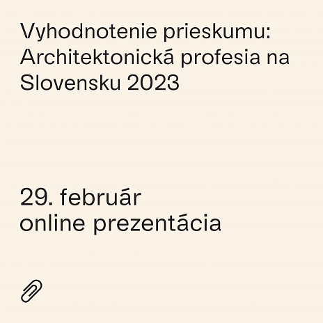 Vyhodnotenie prieskumu Architektonická profesia na Slovensku 2023
