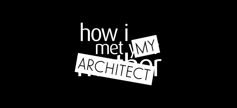 How I met my architect - časť 70.: What Architects.