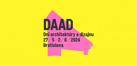 DAAD / DAAF 2024 – SNG, FAD STU, Primaciálny palác