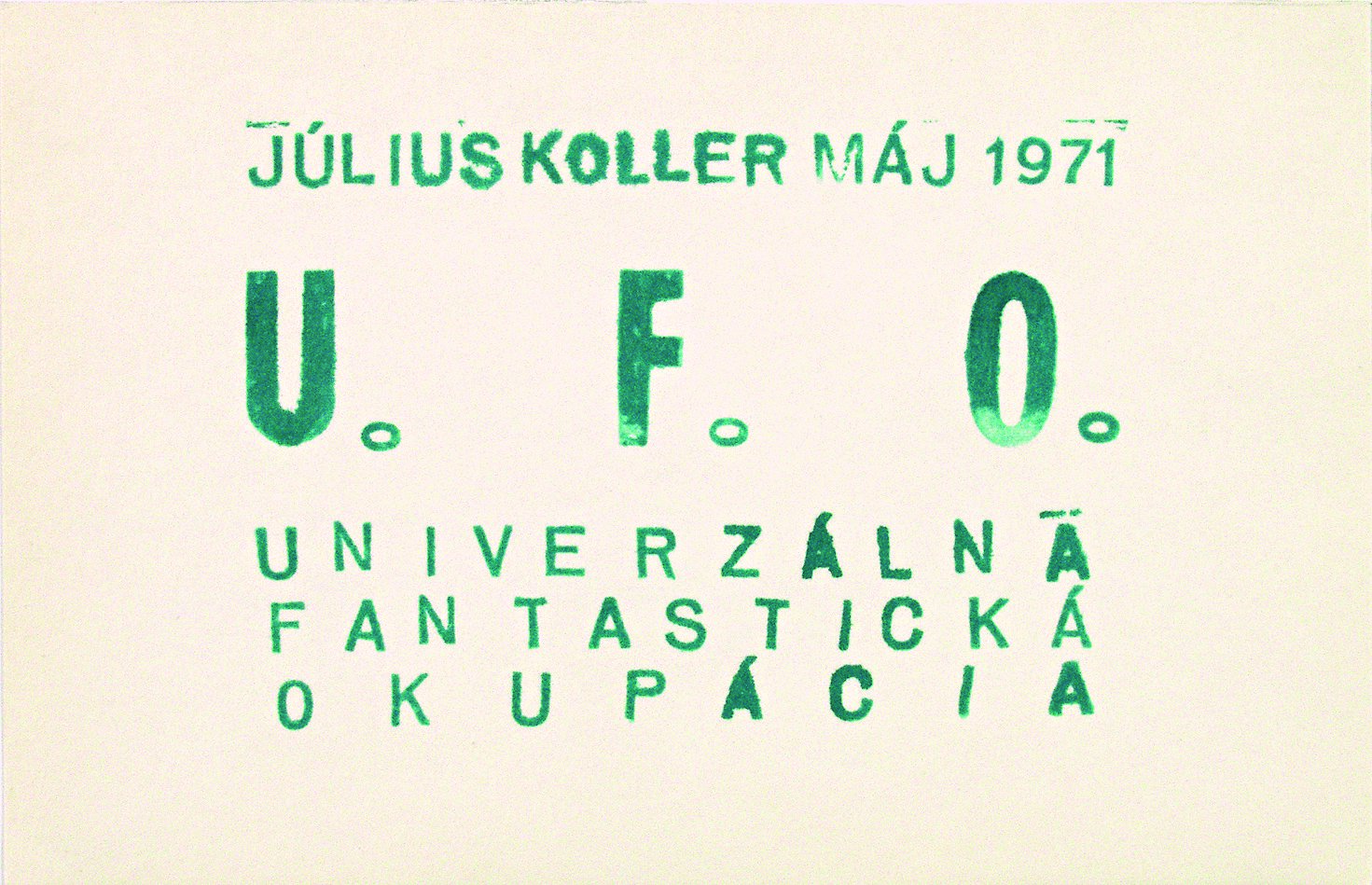 Július Koller: U. F. O.; Univerzálna fantastická okupácia. 1971. SNG, Bratislava