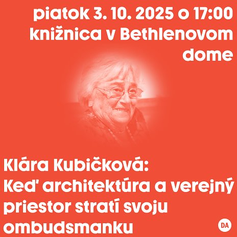 Klára Kubičková: Keď architektúra a verejný priestor stratí svoju ombudsmanku