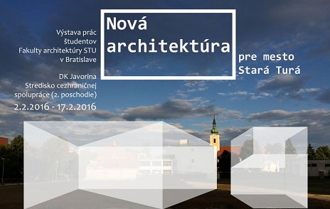 Nová architektúra pre mesto Stará Turá - výstava