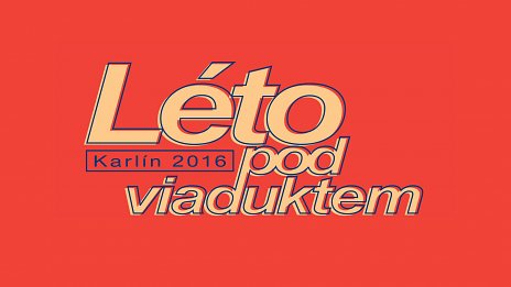 Zahájení akce Léto pod viaduktem