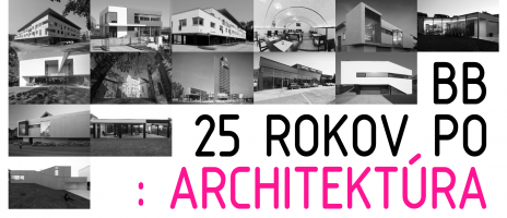 Banská Bystrica 25 rokov Po : Architektúra