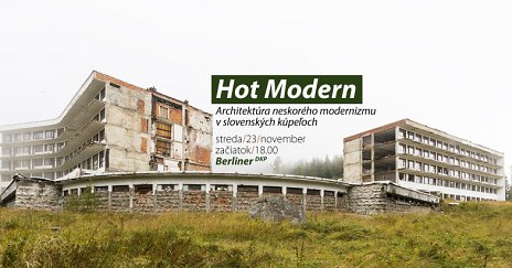 HOT MODERN: Architektúra neskorého modernizmu v slovenských kúpeľoch