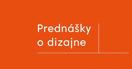 Prednášky o súčasnom výtvarnom umení VII.  (so zameraním na DIZAJN)