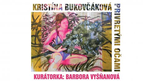 Kristína Bukovčáková: Privretými očami