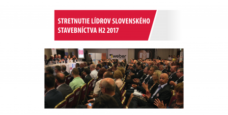 STRETNUTIE LÍDROV SLOVENSKÉHO STAVEBNÍCTVA 2017