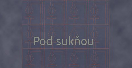 Mária Balážová: Pod sukňou