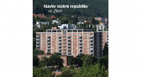Stavby storočia republiky v Zlíne