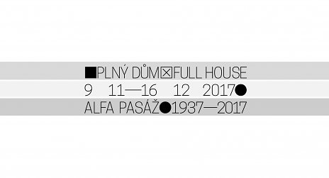 PLNÝ DŮM / Alfa pasáž 1937-2017