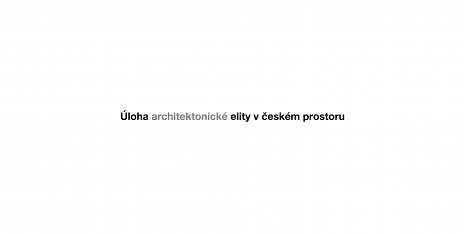 Úloha architektonickej elity v českom priestore