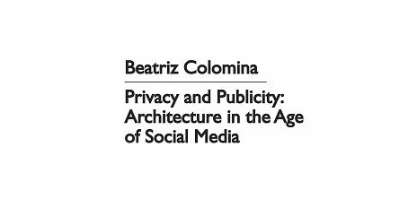 Privacy and Publicity: Architecture in the Age of Social Media