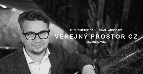 Public Space CZ - Urban Landscape: Pavel Karous