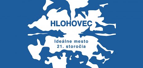 Hlohovec - Ideálne mesto 21. storočia