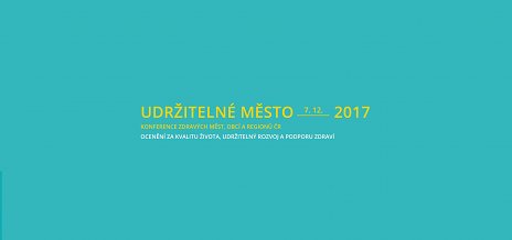 Konferencia NSZM ČR - Udržitelné mesto 2017