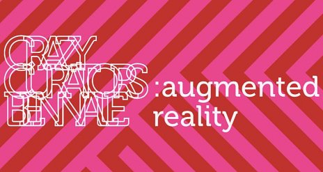 Crazycurators Biennale: Augmented Reality