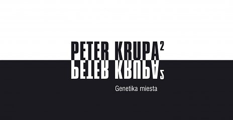 Peter Krupa - Genetika miesta