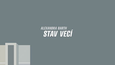Alexandra Barth - Stav vecí