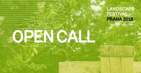 Open Call / Landscape Festival Praha 2018