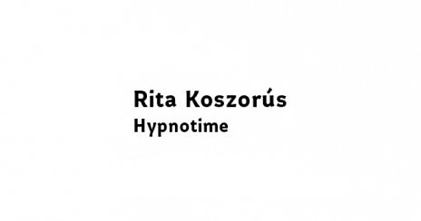 Rita Koszorús - Hypnotime