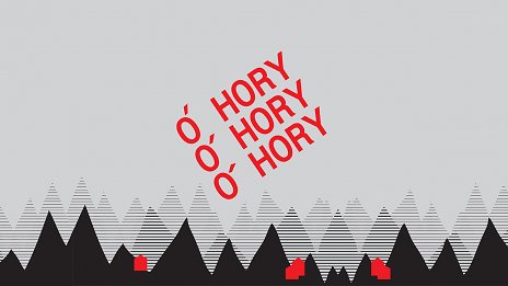 Ó HORY, Ó HORY, Ó HORY / Súčasná architektúra v českých a slovenských horách v historickom a krajinnom kontexte