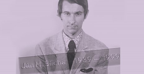 Ján H.Blicha 1939-1999