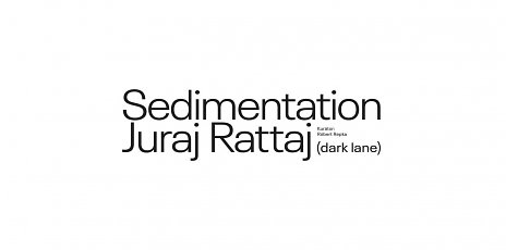 Juraj Rattaj SEDIMATATION (dark lane)