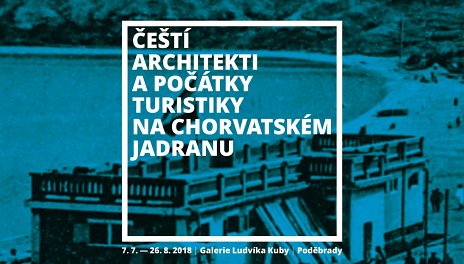 Čeští architekti a počátky turistiky na chorvatském Jadranu